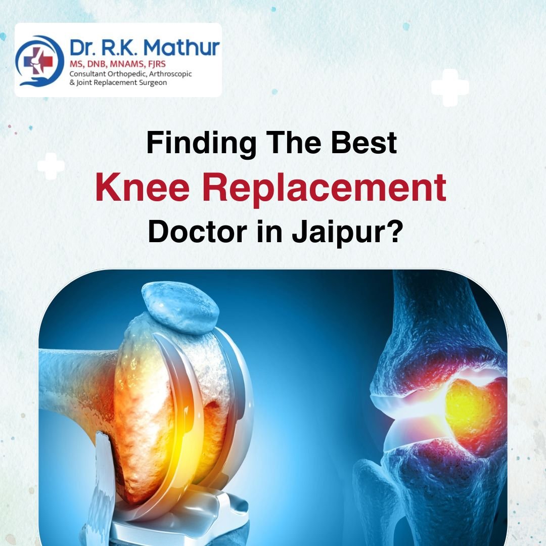 Knee Replacement Surgeon in Jaipur